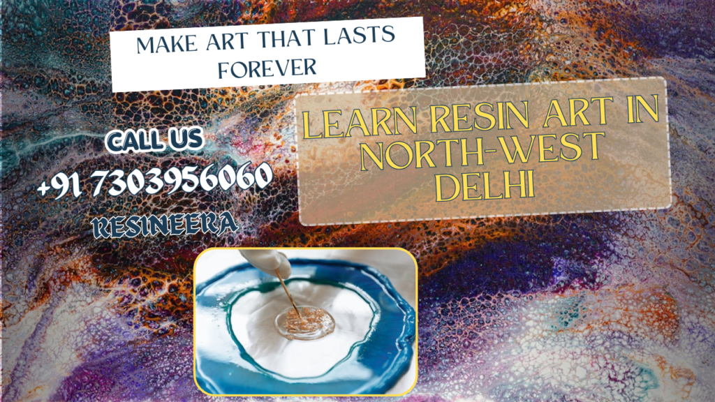 Resin Art Classes & Workshop In North-West Delhi